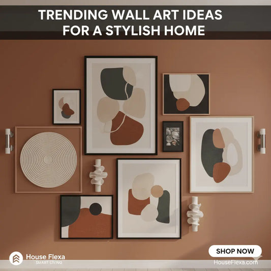 Trending Wall Art Ideas for a Stylish Home - House Flexa
